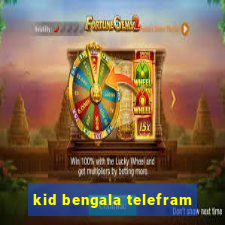 kid bengala telefram